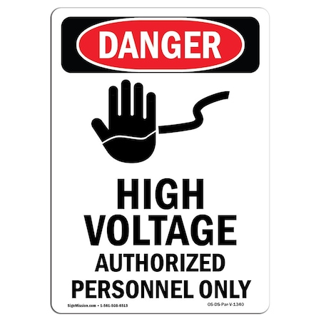 Signmission Safety Sign, OSHA Danger, 5" Height, High Voltage Authorized, Portrait, 10PK OS-DS-D-35-V-1340-10PK